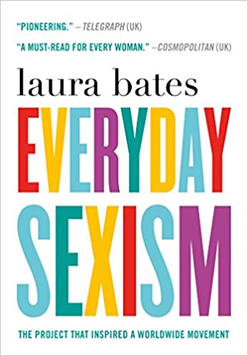 Everyday Sexism by Laura Bates