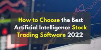 How to Choose the Best Artificial Intelligence Stock Trading Software 2022 