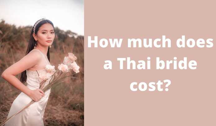 Detailed Guide On How Much Does A Thai Bride Cost
