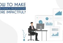 How To Make Your Finance Presentations More Impactful? Finance Presentations