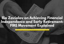 Ilia Zavialov on Achieving Financial Independence and Early Retirement: FIRE Movement Explained ilia
