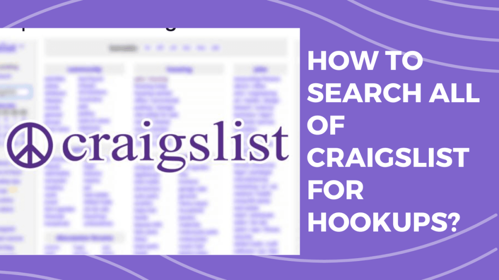 How To Search All Of Craigslist For Hookups In New 2023!(01)