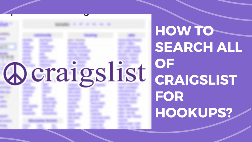 How To Search All Of Craigslist For Hookups In New 2023!